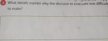 What details explain why the decision to evacuate was difficult 
to make?