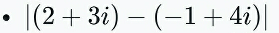 |(2+3i)-(-1+4i)|