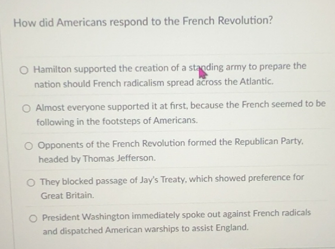 Solved: How did Americans respond to the French Revolution? Hamilton ...