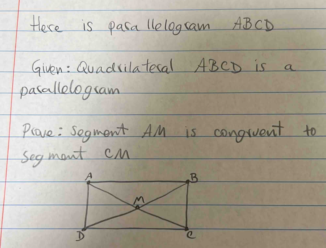 Here is pasa llelog ram ABCD Given : Quadvilateral ABCD is a ...