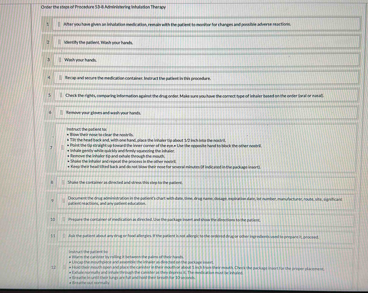 Solved: Order the steps of Procedure 53-8 Administering Inhalation ...