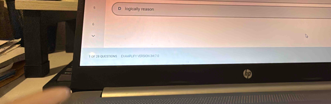 5 D logically reason
6
1 OF 28 QUESTIONS EXAMPLIFY VERSION 3W.7.0