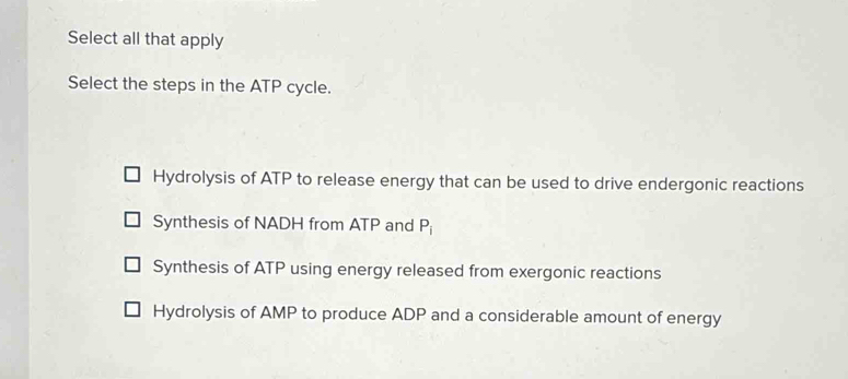 Solved: Select all that apply Select the steps in the ATP cycle ...