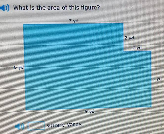 What is the area of this figure?
4 yd
4) frac ^circ  = square yards