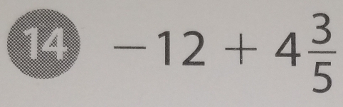 -12+4 3/5 