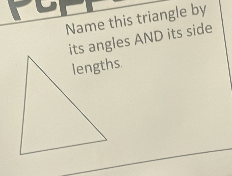 AF 
Name this triangle by 
its angles AND its side