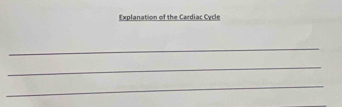 Explanation of the Cardiac Cycle 
_ 
_ 
_