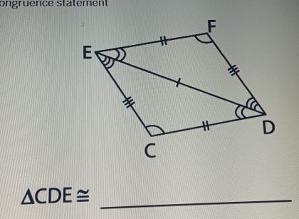 ongruence statement
△ CDE≌ _