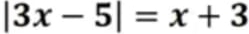 |3x-5|=x+3