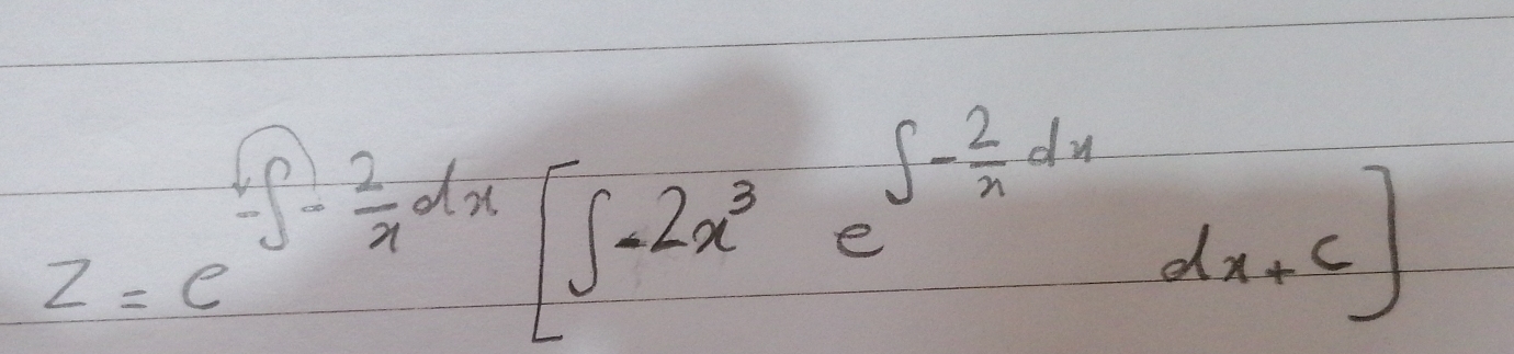 z=e^(-∈t -frac 2)xdx[∈t -2x^3e^(∈t -frac 2)xdxdx+c]