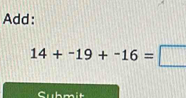 Add:
14+-19+-16=□