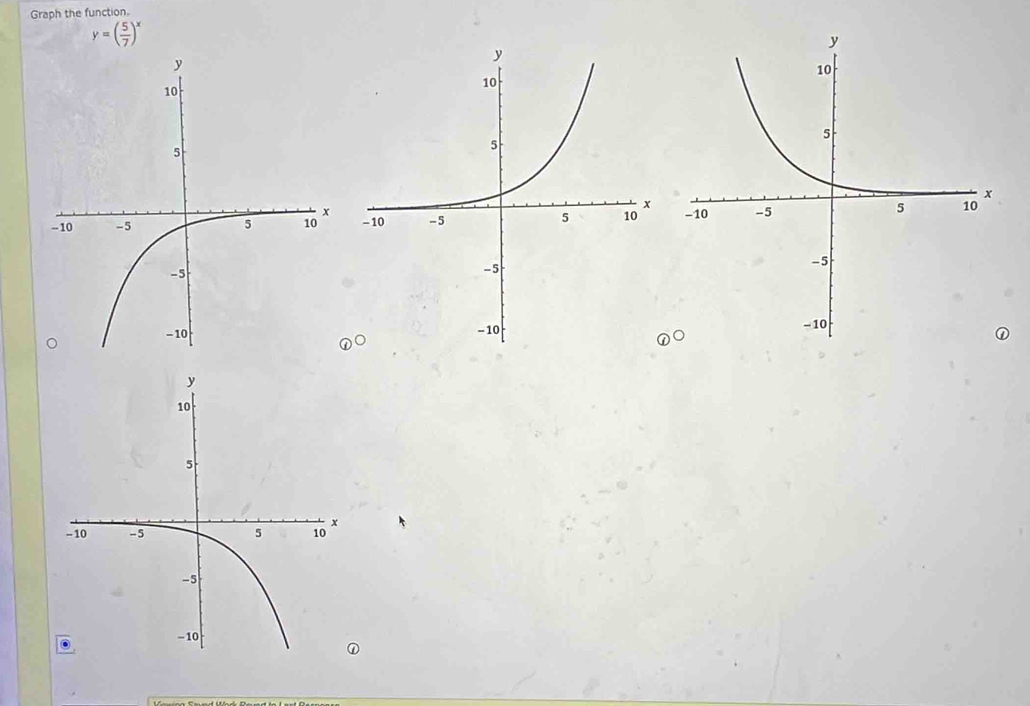 Graph the function.
y=( 5/7 )^x