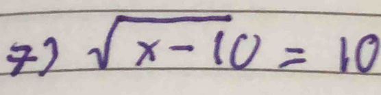 ) sqrt(x-10)=10