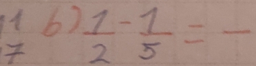 A 6)  1/2 - 1/5 =frac 