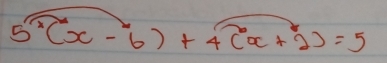 5^x(x-6)+4(x+2)=5