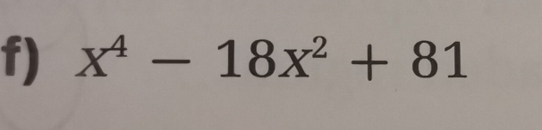 x^4-18x^2+81