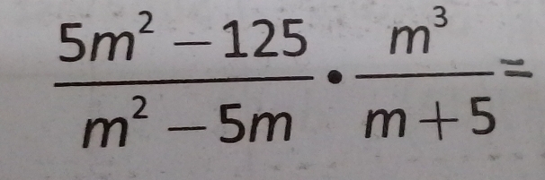  (5m^2-125)/m^2-5m ·  m^3/m+5 =