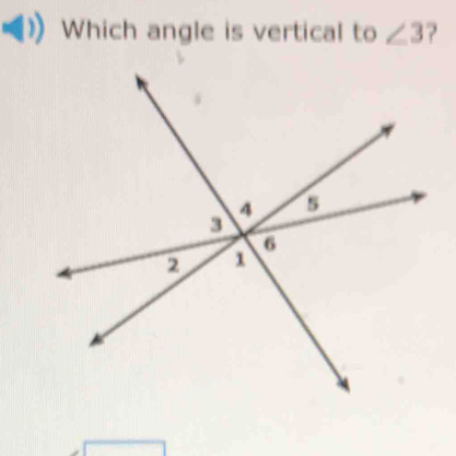 Which angle is vertical to ∠ 3 ?