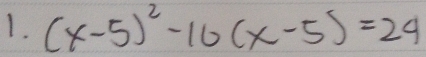 (x-5)^2-10(x-5)=24