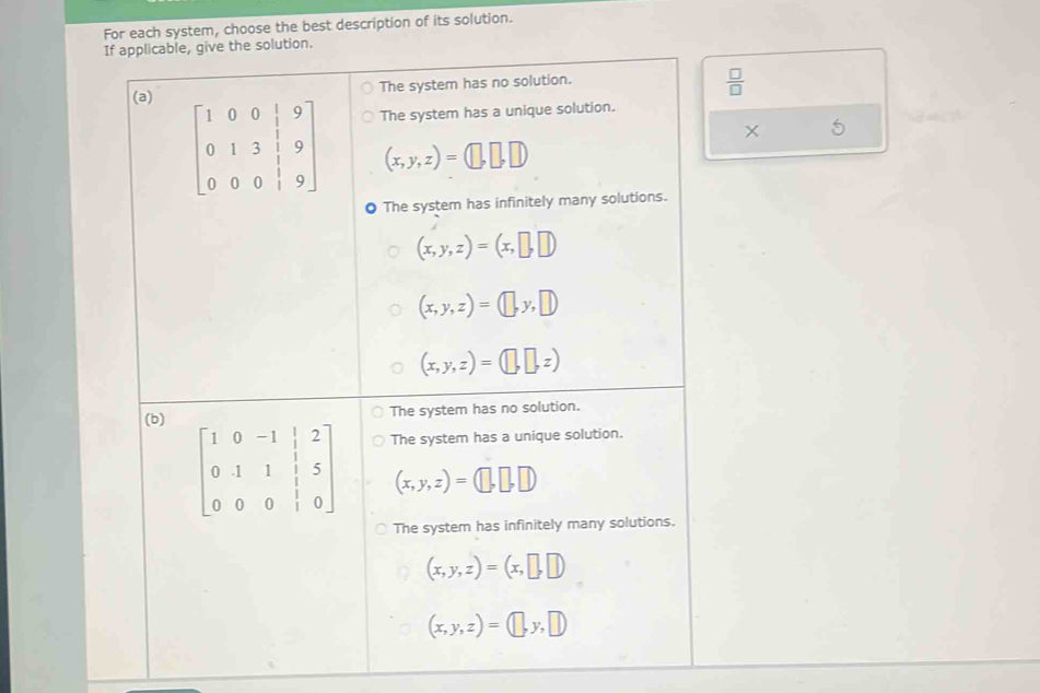 For each system, choose the best description of its solution.
If applicable, give the solution.
 □ /□  
× 5