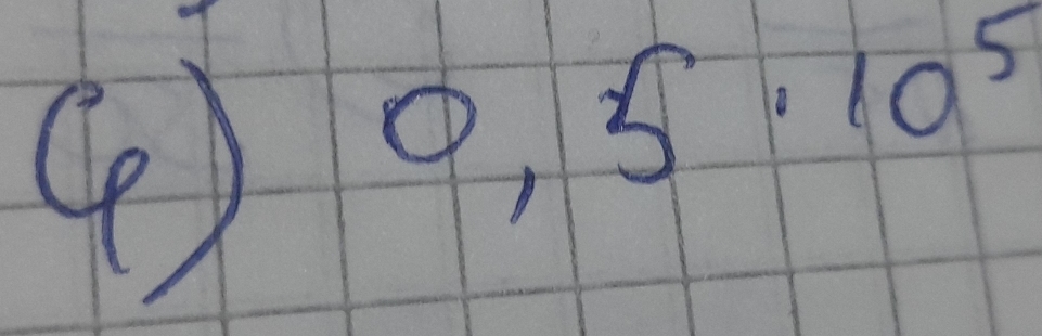 ,5· 10^5
④ q