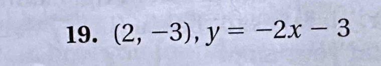 (2,-3), y=-2x-3