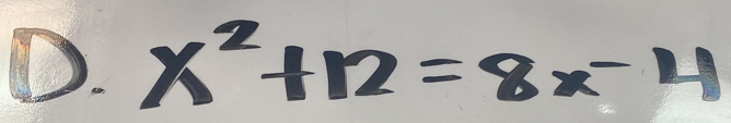 x^2+12=8x^-4