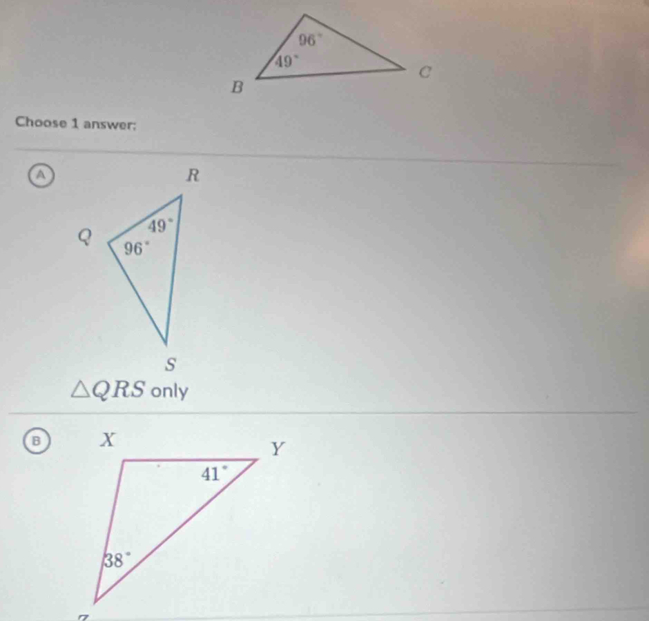 Choose 1 answer:
△ QRS only
B