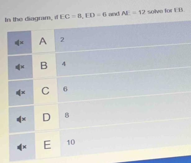 if EC=8, ED=6 and AE=12 solve for EB.