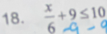 18. ÷+9≤10