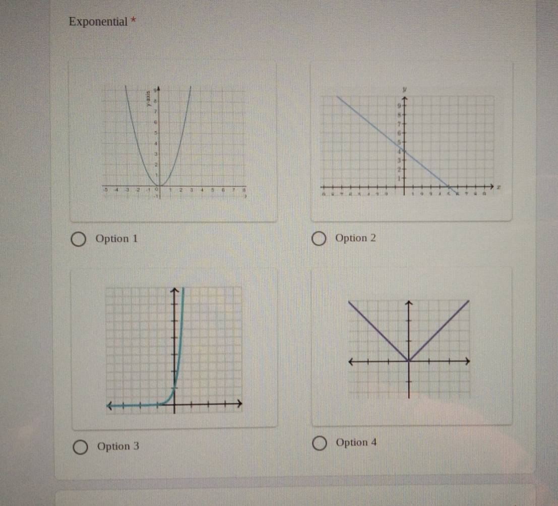 Exponential *
Option 1 Option 2
Option 3 Option 4