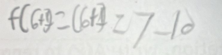 f(6+y=(6+12)=7-10