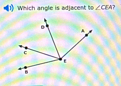 Which angle is adjacent to ∠ CEA 7