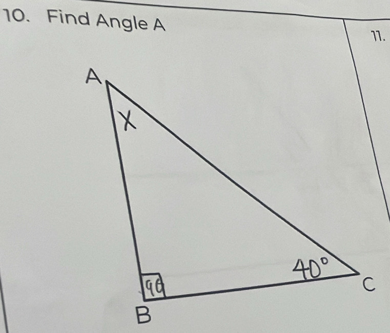 Find Angle A
11.