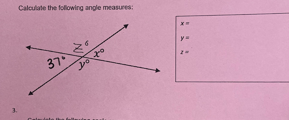 Calculate the following angle measures:
x=
y=
z=
3.