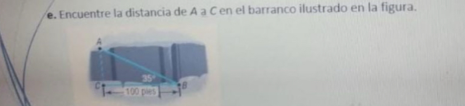 Encuentre la distancia de A a C en el barranco ilustrado en la figura.