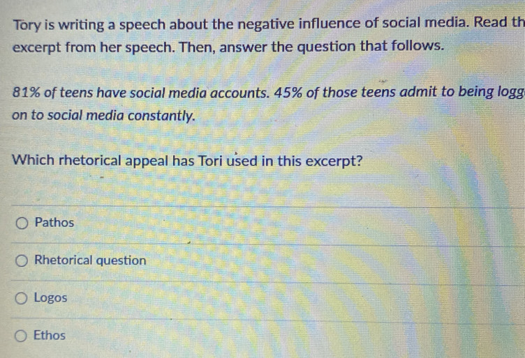 Solved: Tory is writing a speech about the negative influence of social ...