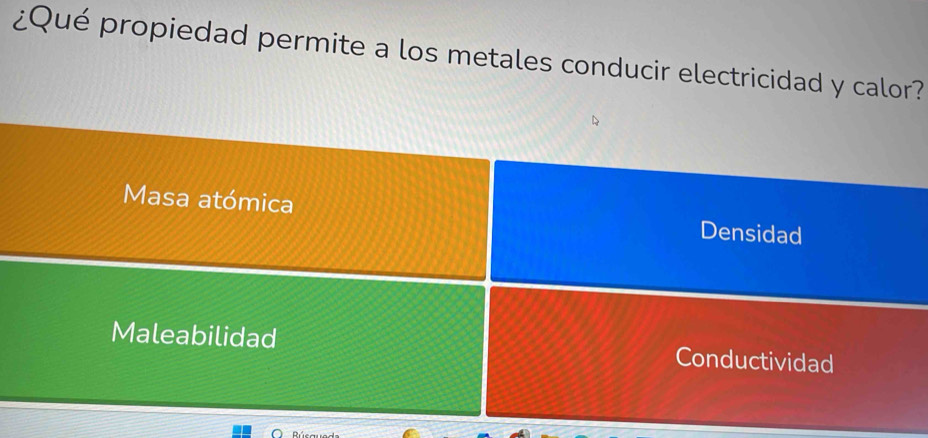 ¿Qué propiedad permite a los metales conducir electricidad y calor?
Masa atómica Densidad
Maleabilidad Conductividad