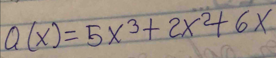 Q(x)=5x^3+2x^2+6x