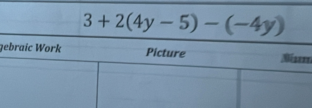 3+2(4y-5)-(-4y)
g