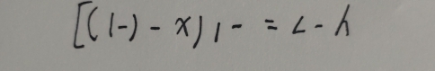 [(1-)-x)1-=L-h