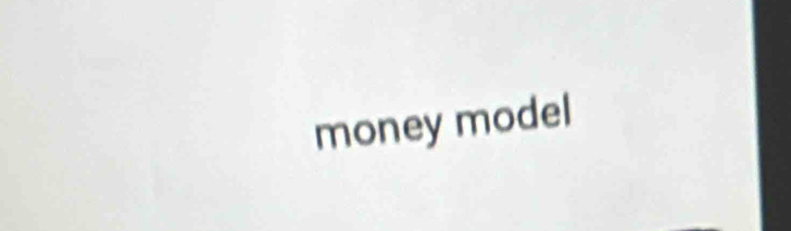 money model