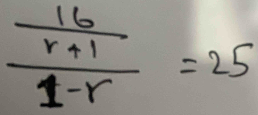 frac  16/r+1 1-r=25