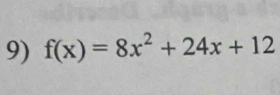 f(x)=8x^2+24x+12