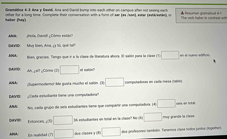 Solved: Gramática 4-3 Ana y David. Ana and David bump into each other ...