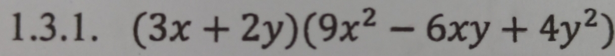 (3x+2y)(9x^2-6xy+4y^2)