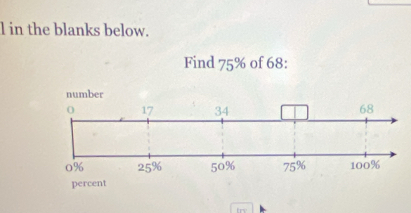 in the blanks below. 
Find 75% of 68 : 
frv