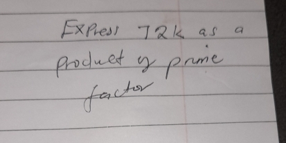 ExPres1 TQk as a 
product y prme 
factor