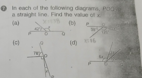 ⑦ In each of the following diagrams, POO is
a straight line. Find the value of x.
(a)(b)
(c)(d)