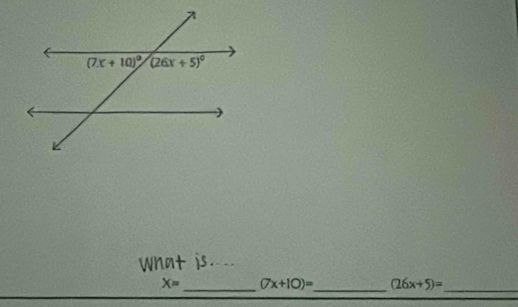 X=
_ (7x+10)= _
(26x+5)=
_